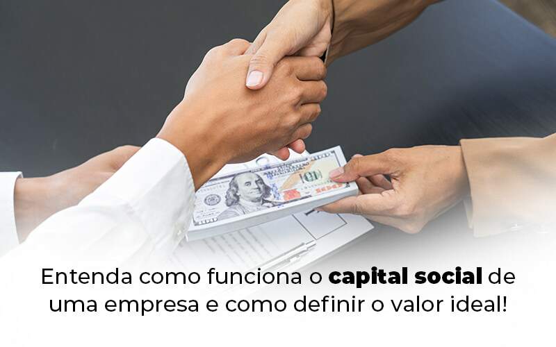 Entenda Como Funciona O Capital Social De Uma Empresa E Como Definir O Valor Ideal Blog 1 - Contabilidade na Zona Oeste - SP | Assepeme - Capital social de uma empresa: entenda como funciona!